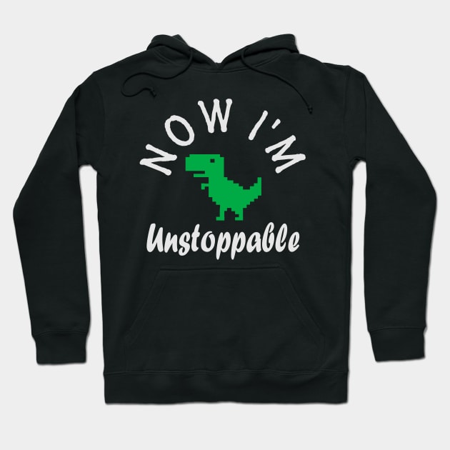 Now I'm  Unstoppable Hoodie by jaml-12